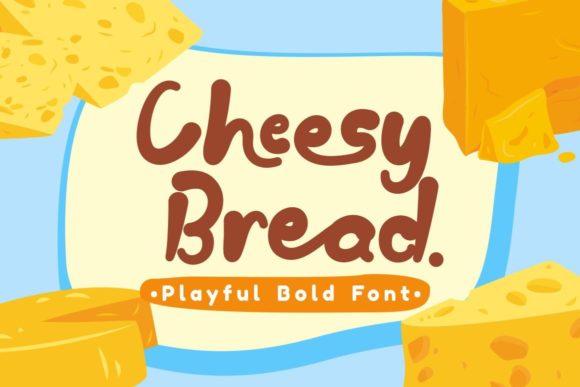 Cheesy Bread Font: A Playful Display